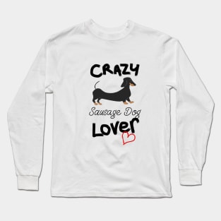 Crazy Sausage Dog Lover Long Sleeve T-Shirt